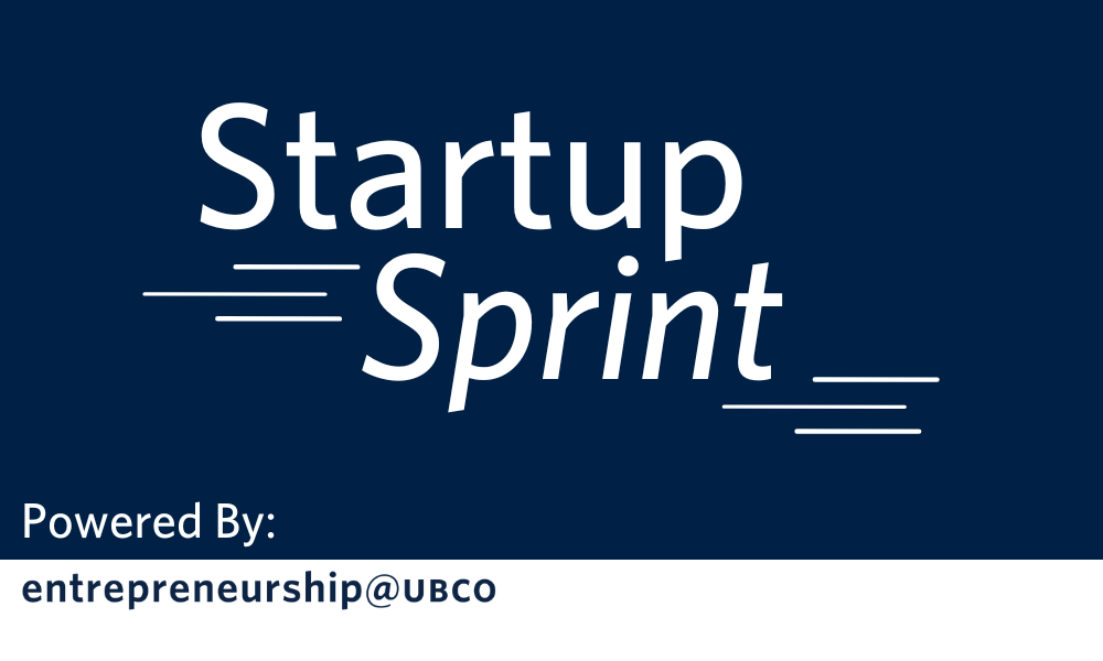 Event header image for Startup Sprint that is hosted by entrepreneurship@UBCO
