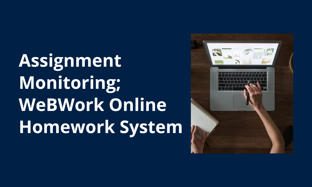 Assignment Monitoring and Web Work Online Homework System