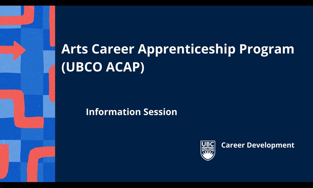 UBC Okanagan Arts Career Apprenticeship Program Info Session